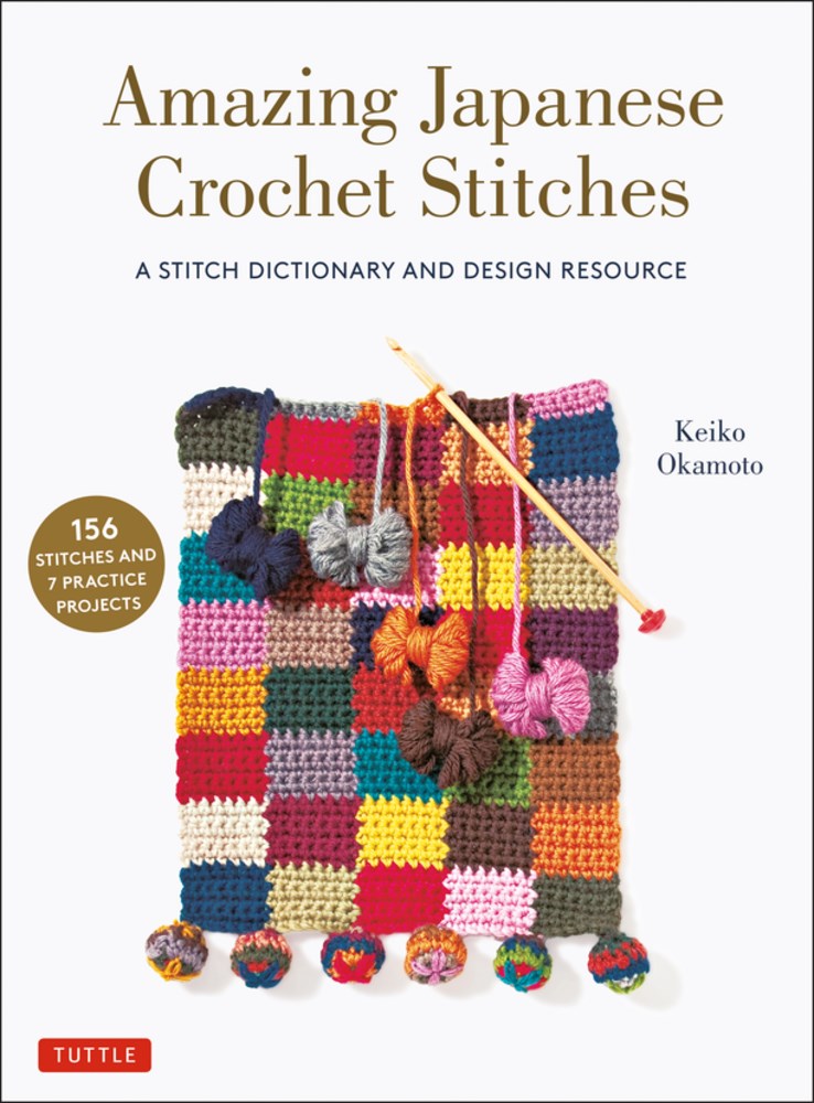 Amazing Japanese Crochet Stitches: A Stitch Dictionary and Design Resource  – Ingram Store from Sommer Street